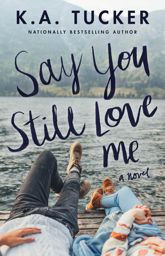 Say You Still Love Me - 6 Aug 2019