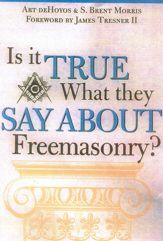 Is it True What They Say About Freemasonry? - 11 Mar 2004