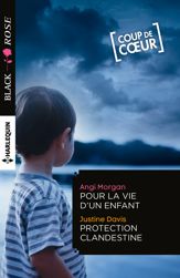 Pour la vie d'un enfant - Protection clandestine - 1 Aug 2016