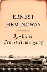 By-Line Ernest Hemingway - 25 Jul 2002