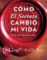 Cómo El Secreto cambió mi vida (How The Secret Changed My Life Spanish edition) - 28 Mar 2017