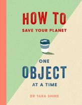 How to Save Your Planet One Object at a Time - 16 Apr 2020
