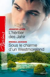 L'héritier des Jahir - Sous le charme d'un Westmoreland - 1 Feb 2012