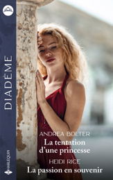 La tentation d'une princesse - La passion en souvenir - 1 Dec 2024