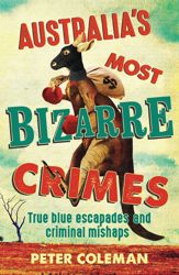 Australia's Most Bizarre Crimes - 30 Jul 2024