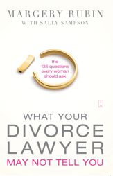 What Your Divorce Lawyer May Not Tell You - 4 Aug 2009