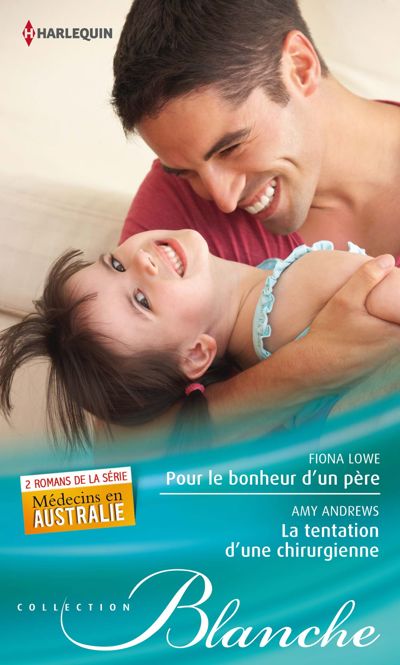 Pour le bonheur d'un père - La tentation d'une chirurgienne