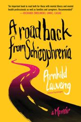 A Road Back from Schizophrenia - 13 Nov 2012