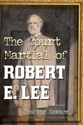 The Court Martial of Robert E. Lee - 7 Mar 2014