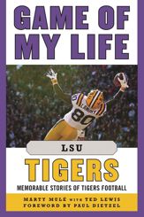 Game of My Life LSU Tigers - 1 Aug 2017