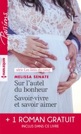 Sur l'autel du bonheur - Savoir-vivre et savoir aimer - Le serment menacé - 1 Jul 2019