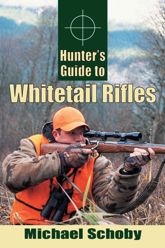 Hunters Guide to Whitetail Rifles - 31 Jan 2007