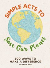 Simple Acts to Save Our Planet - 3 Apr 2018