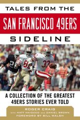 Tales from the San Francisco 49ers Sideline - 5 Sep 2017