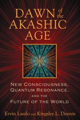 Dawn of the Akashic Age - 20 May 2013