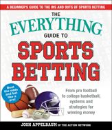 The Everything Guide to Sports Betting - 5 Feb 2019