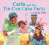 Carla and the Tin Can Cake Party - 14 Oct 2025