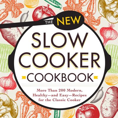 The New Slow Cooker Cookbook