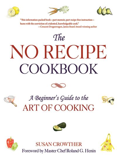 The No Recipe Cookbook