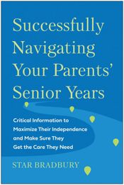 Successfully Navigating Your Parents' Senior Years - 21 Mar 2023