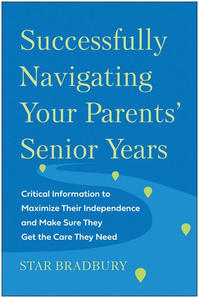Successfully Navigating Your Parents' Senior Years