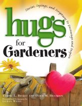 Hugs for Gardeners - 15 May 2007