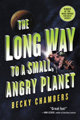 The Long Way to a Small, Angry Planet - 18 Aug 2015