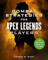 Combat Strategies for Apex Legends Players - 4 Jun 2019