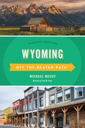 Wyoming Off the Beaten Path® - 1 May 2020