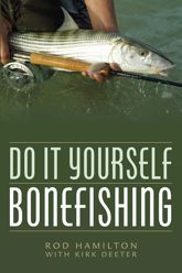 Do It Yourself Bonefishing - 7 Jan 2014