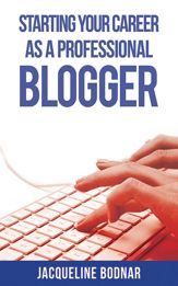 Starting Your Career as a Professional Blogger - 1 Jun 2013