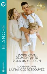 Deux enfants pour un médecin - La fiancée retouvée - 1 Jun 2023