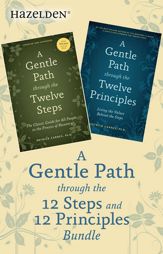 A Gentle Path Through the 12 Steps and 12 Principles Bundle - 17 Jul 2012
