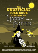 The Unofficial Joke Book for Fans of Harry Potter: Vol. 3 - 24 Sep 2019