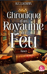 Chronique d'un royaume en feu - T1 - 7 Jan 2026