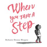 When You Take a Step - 27 Sep 2022