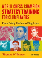 World Chess Champion Strategy Training for Club Players - 6 Sep 2023