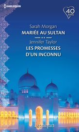 Mariée au sultan - Les promesses d'un inconnu - 1 Mar 2018