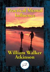 Practical Mental Influence - 9 Dec 2016