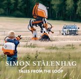 Tales From the Loop - 7 Apr 2020