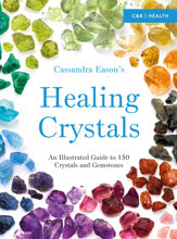 Cassandra Eason’s Illustrated Directory of Healing Crystals - 30 Jan 2015