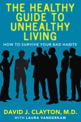 The Healthy Guide to Unhealthy Living - 2 Jan 2006