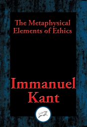 The Metaphysical Elements of Ethics - 24 Aug 2016