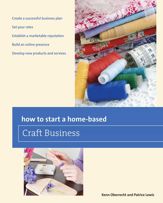 How to Start a Home-based Craft Business - 5 Jul 2011