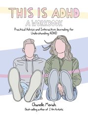 This is ADHD: A Workbook - 12 Mar 2024