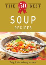 The 50 Best Soup Recipes - 3 Oct 2011