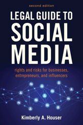 Legal Guide to Social Media, Second Edition - 19 Apr 2022