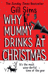 Why Mummy Drinks at Christmas - 26 Oct 2023