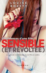 Confidences d'une fille sensible (et révoltée) - 26 Mar 2014