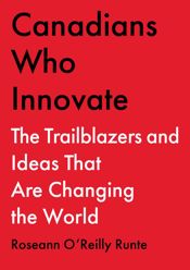 Canadians Who Innovate - 7 May 2024